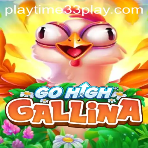 Discover the Thrilling World of GoHighGallina with Playtime33