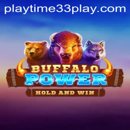 Discover the Thrilling World of BuffaloPower with Playtime33