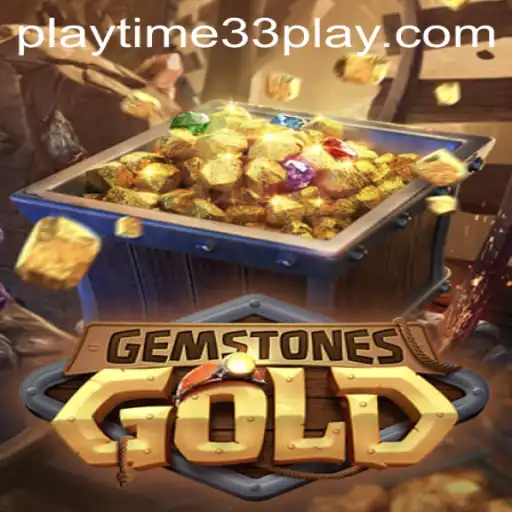 GemstonesGold: An Ultimate Guide to Playtime33