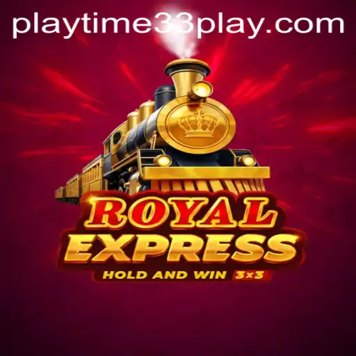 Royal Express: A Deep Dive into the Intriguing World of Playtime33