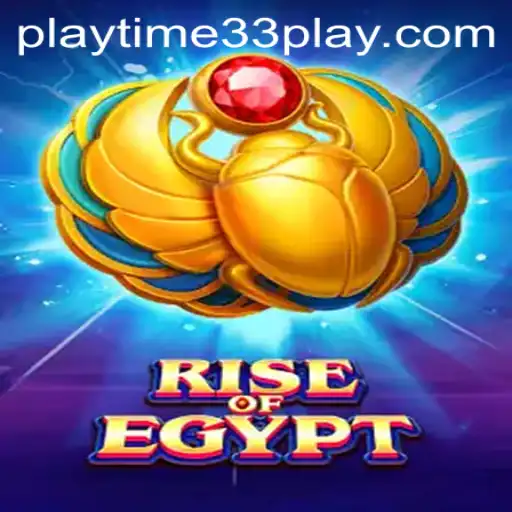 Explore the Thrilling World of 'RiseOfEgypt' with 'playtime33'