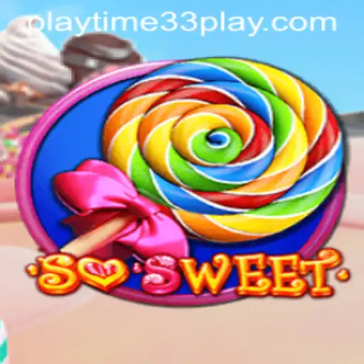 SoSweet: A Sweet Escape into the World of Playtime33